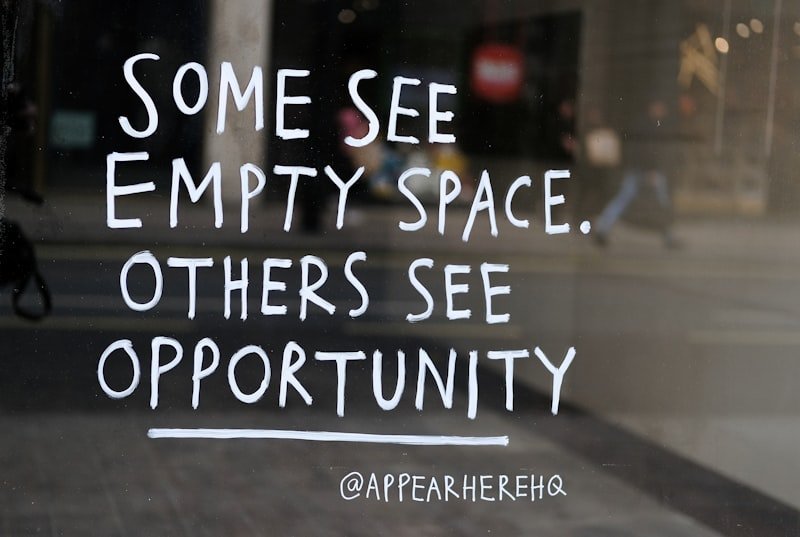 some see empty space. others see opportunity text on glass board